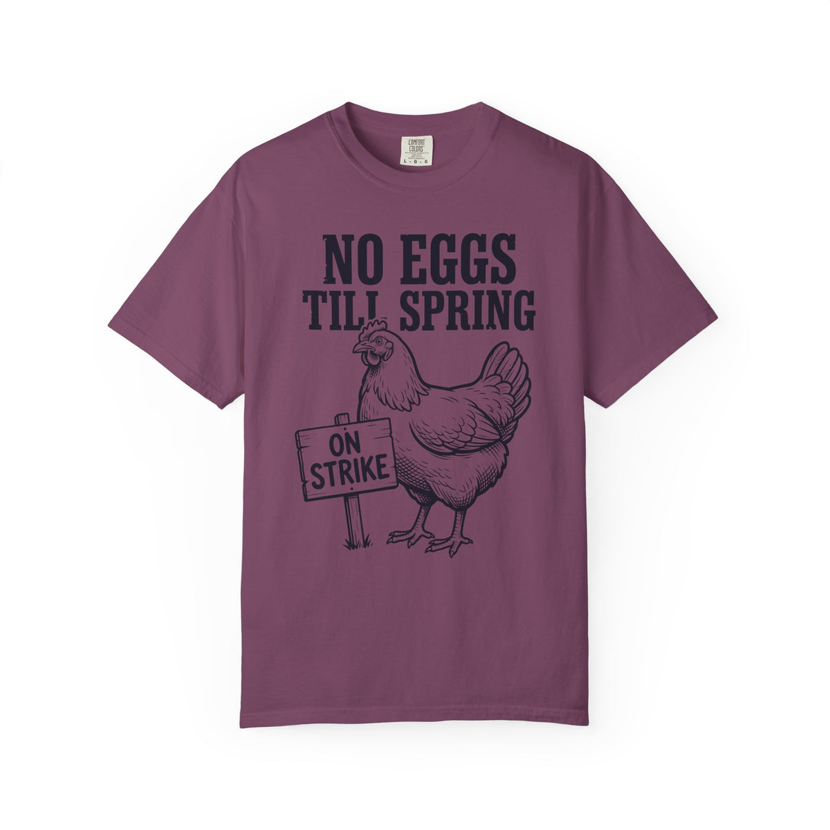No eggs till spring T-Shirt