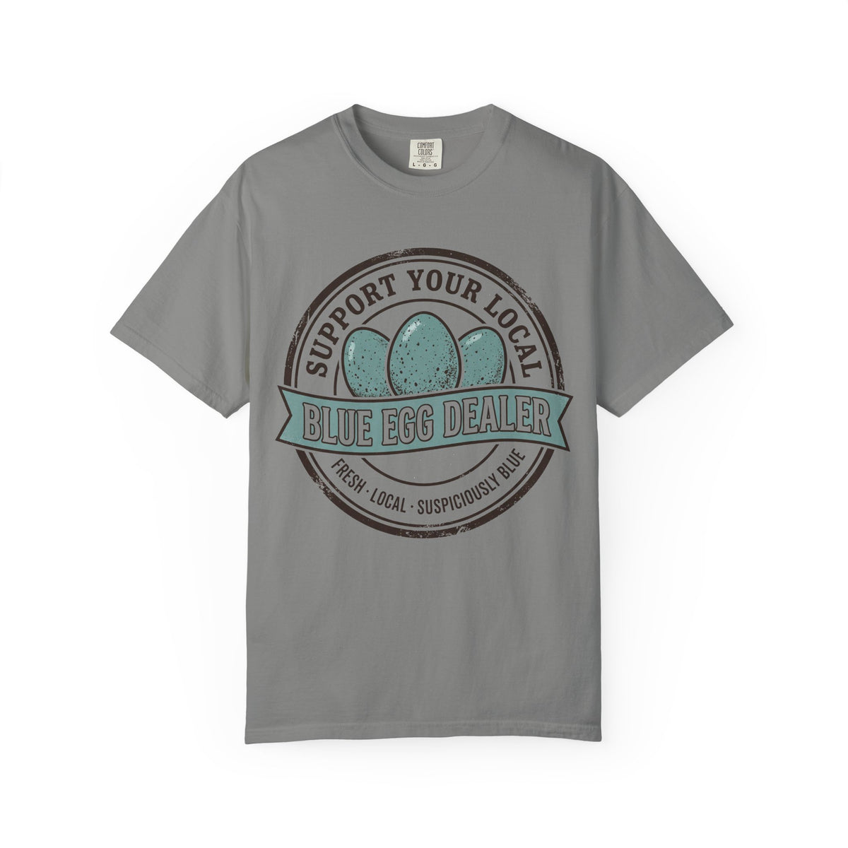 Support Your Local Blue Egg Dealer T‑Shirt