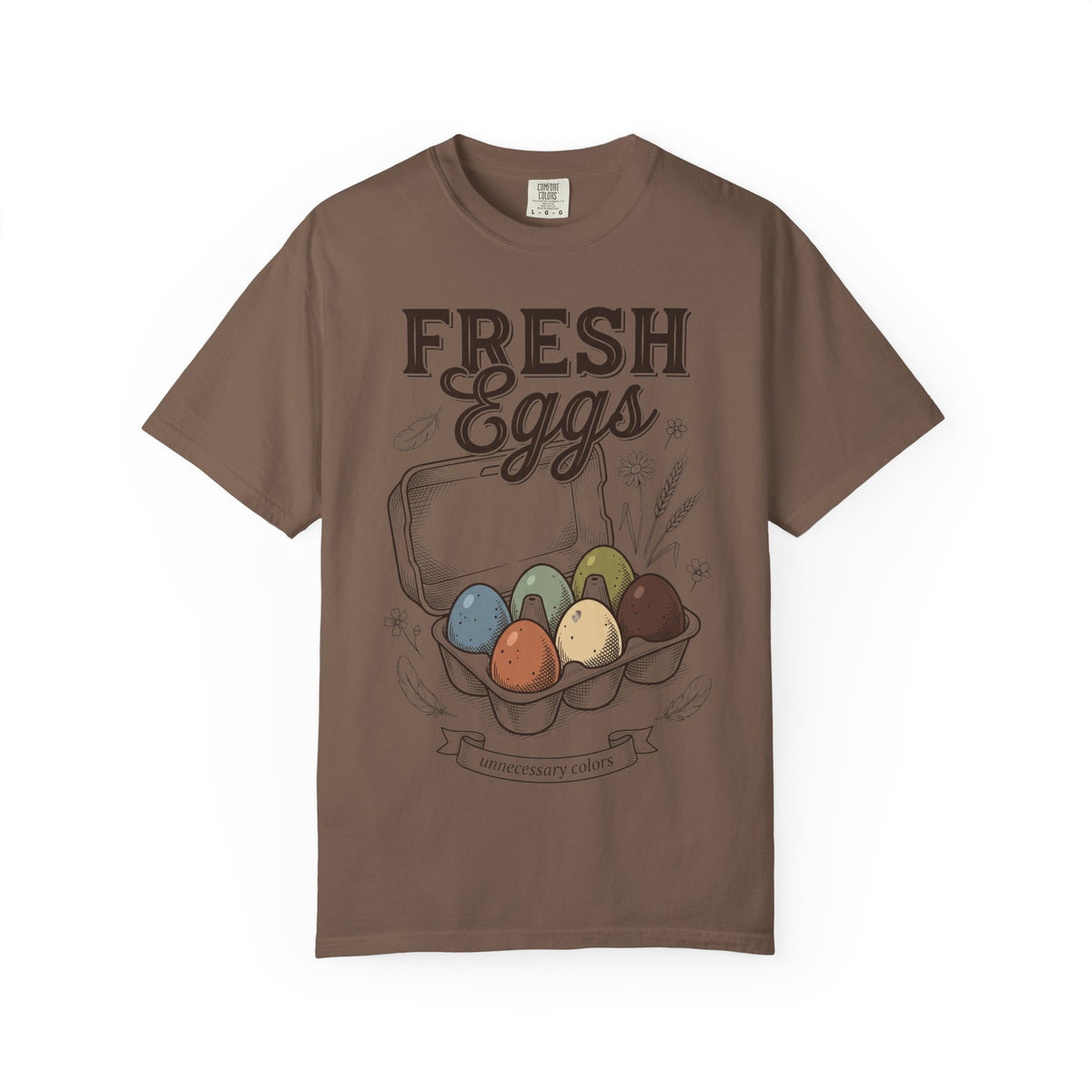 Fresh Eggs, Unnecessary Colors   T‑Shirt