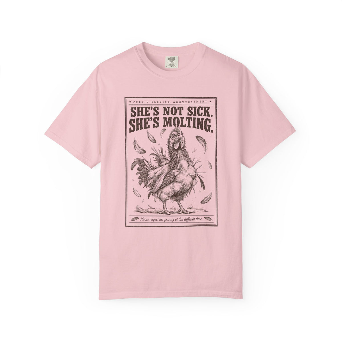 She's Not Sick, She's Molting T-Shirt