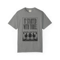 It started with three T‑Shirt