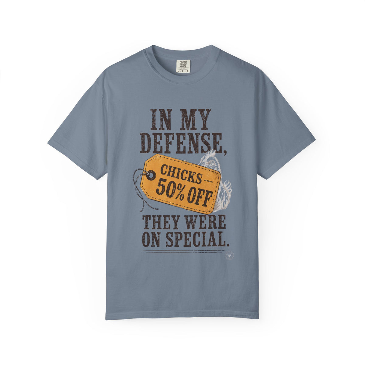 In My Defense, They Were On Special T‑Shirt