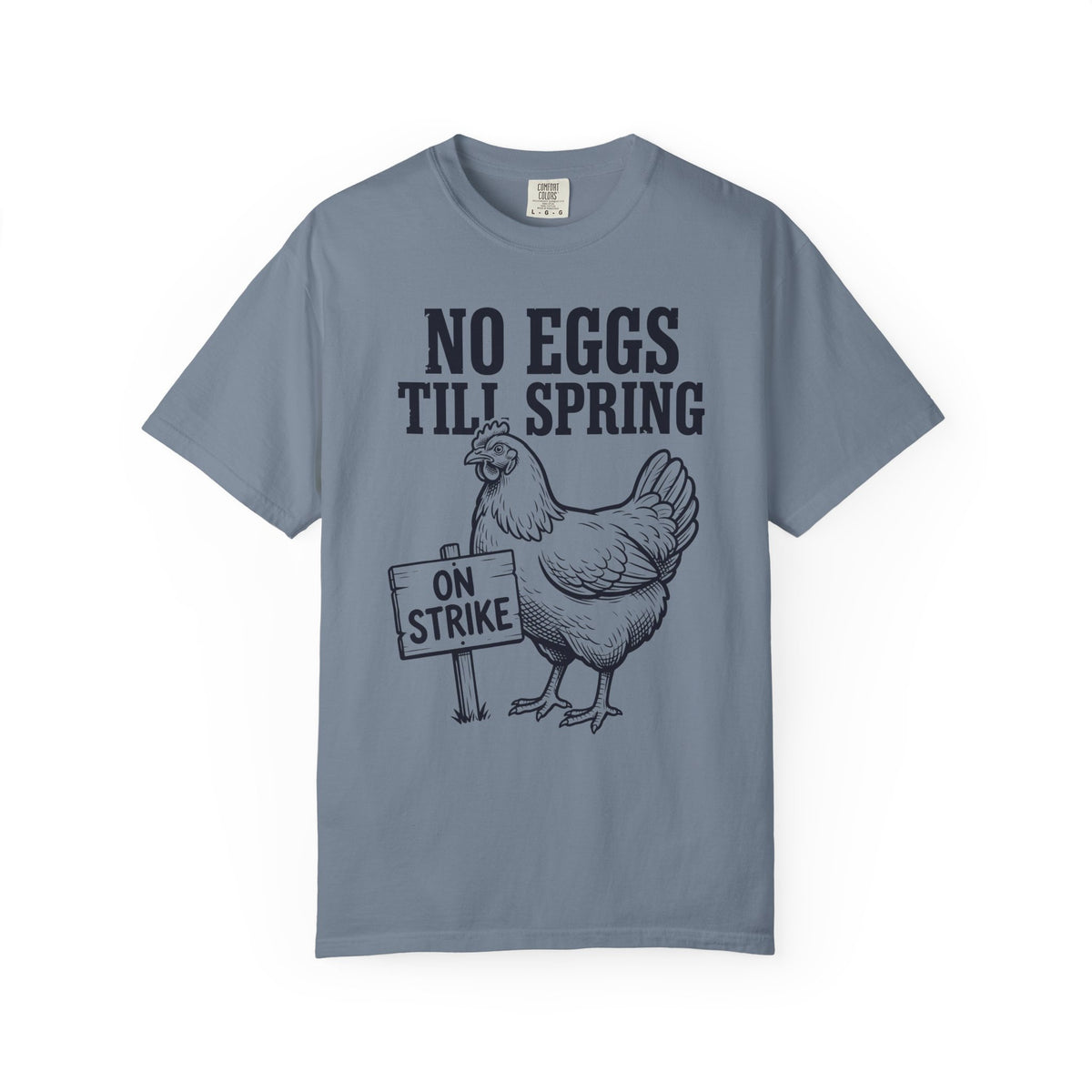 No eggs till spring T-Shirt