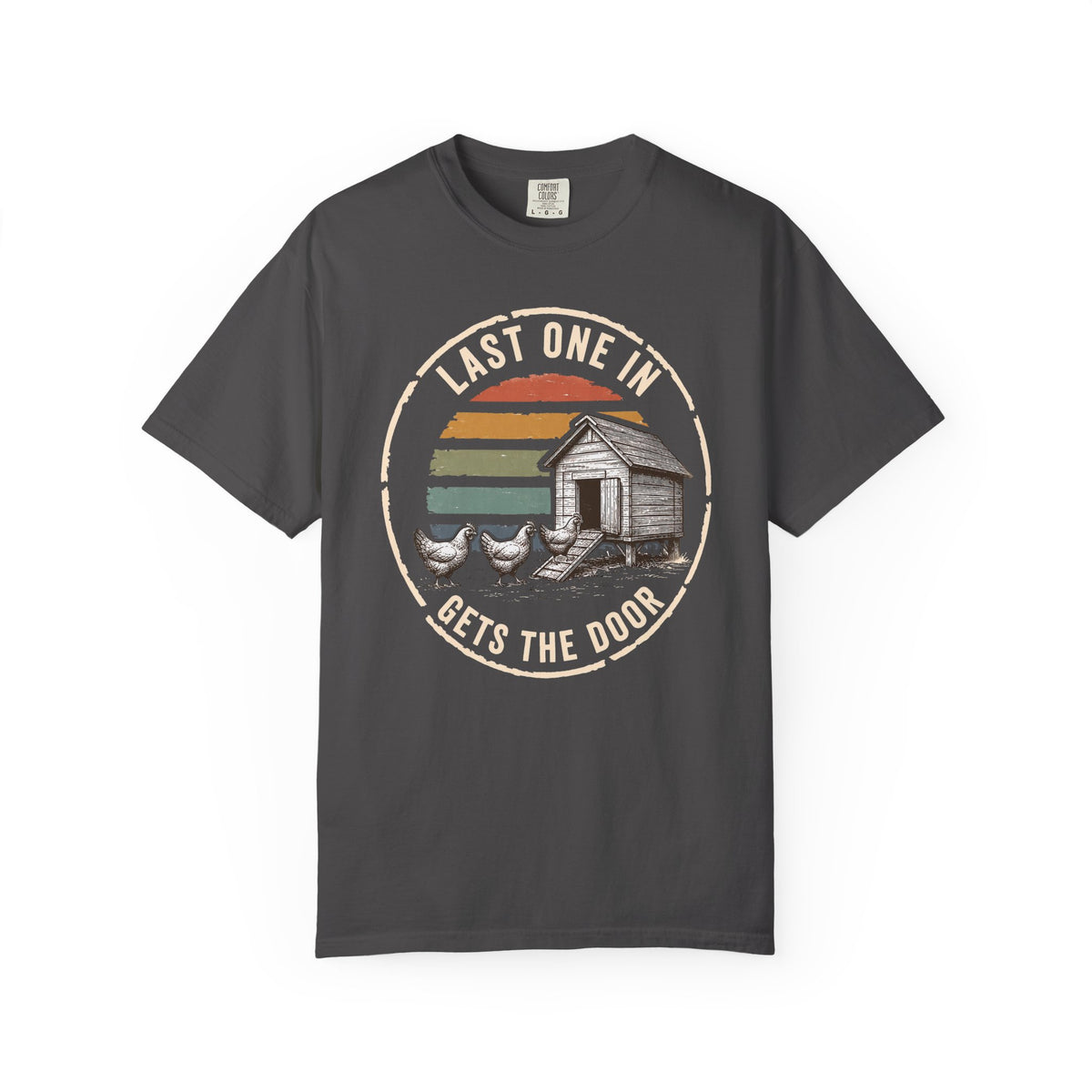 Last One In Gets The Door T-Shirt
