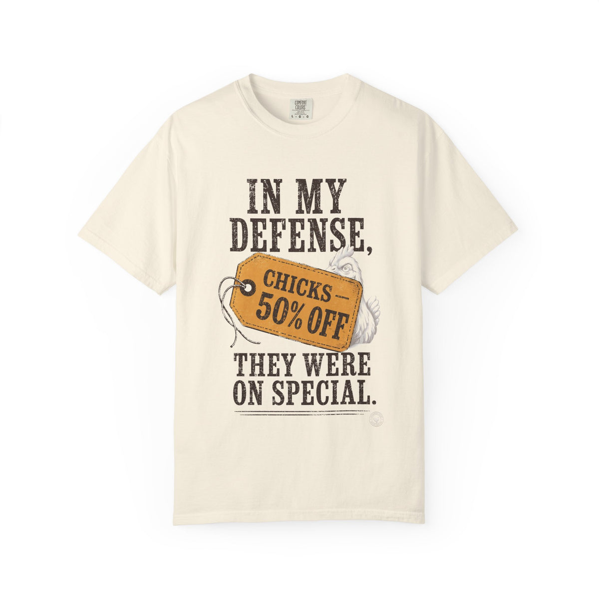 In My Defense, They Were On Special T‑Shirt