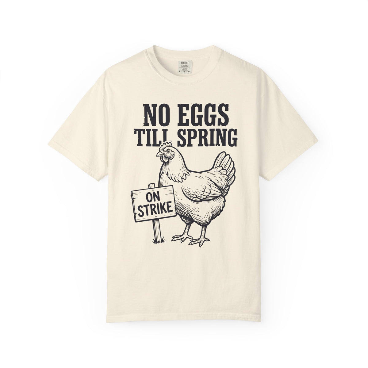 No eggs till spring T-Shirt