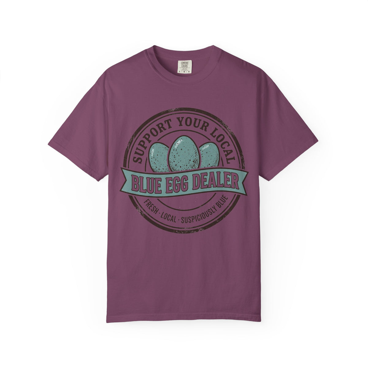 Support Your Local Blue Egg Dealer T‑Shirt
