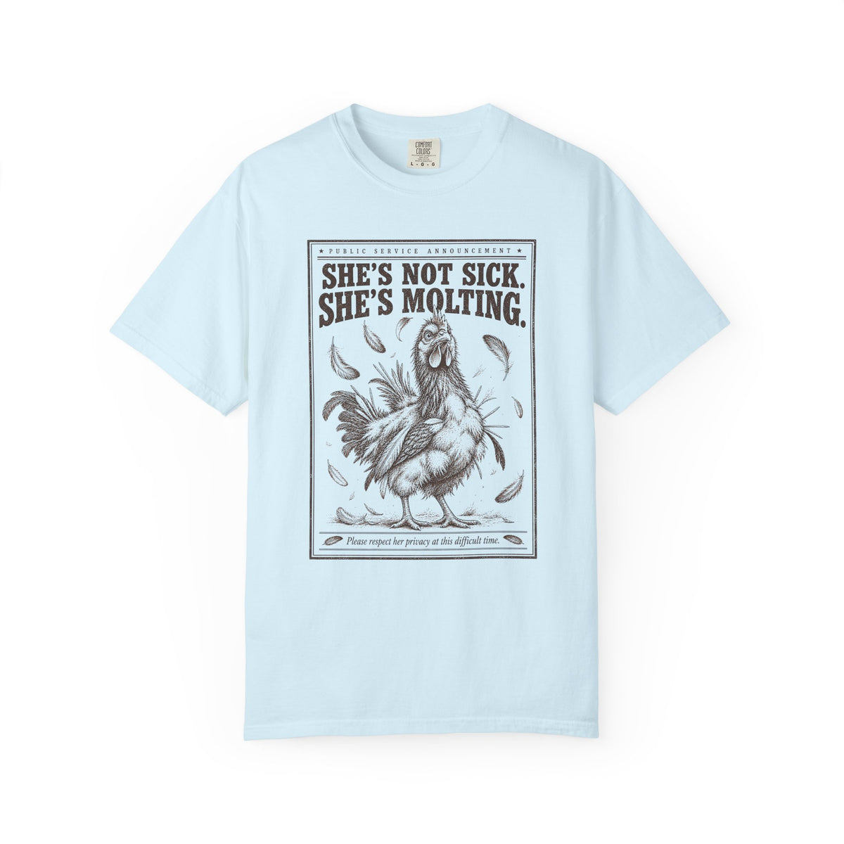 She's Not Sick, She's Molting T-Shirt