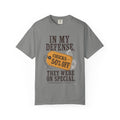 In My Defense, They Were On Special T‑Shirt