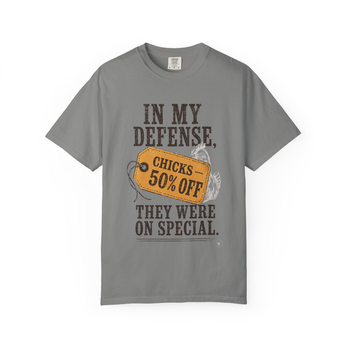 In My Defense, They Were On Special T‑Shirt